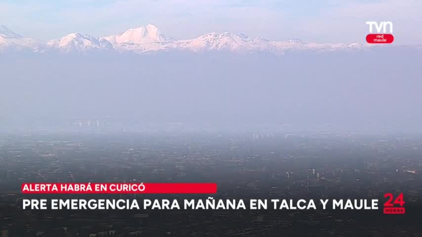 Pre emergencia habrá mañana en Talca y Maule