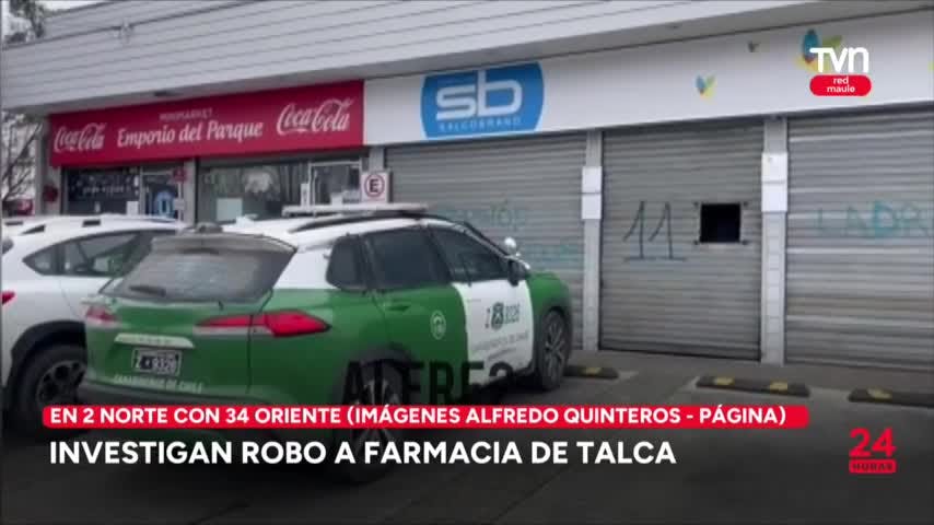 Investigan robo a farmacia de Talca