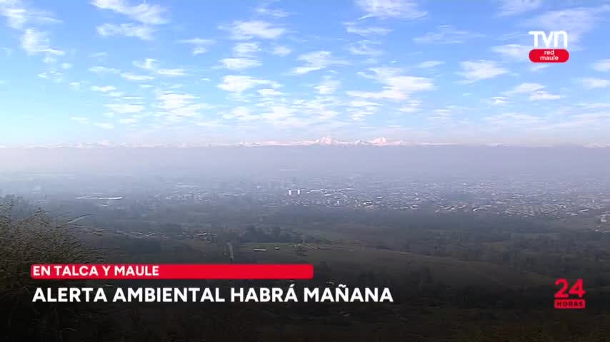 Alerta ambiental habrá mañana en Talca y Maule