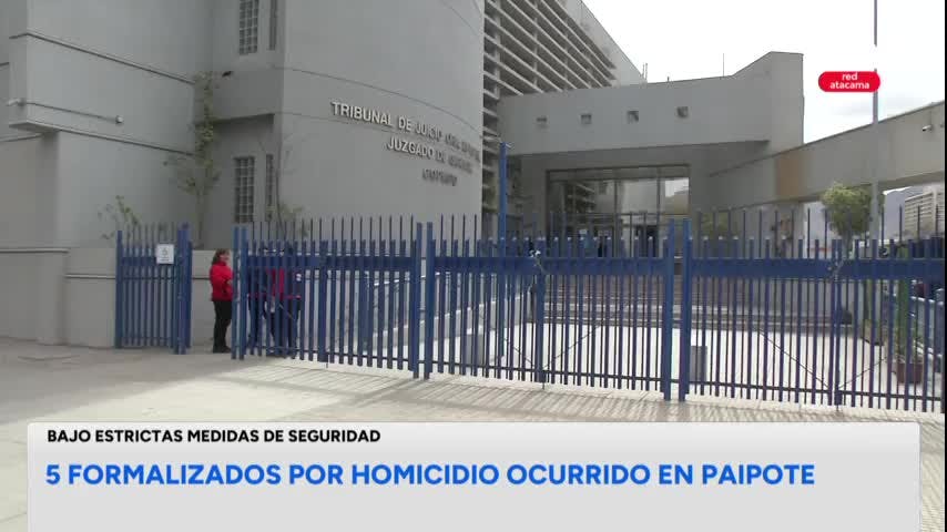 5 formalizados por homicidio ocurrido en Paipote