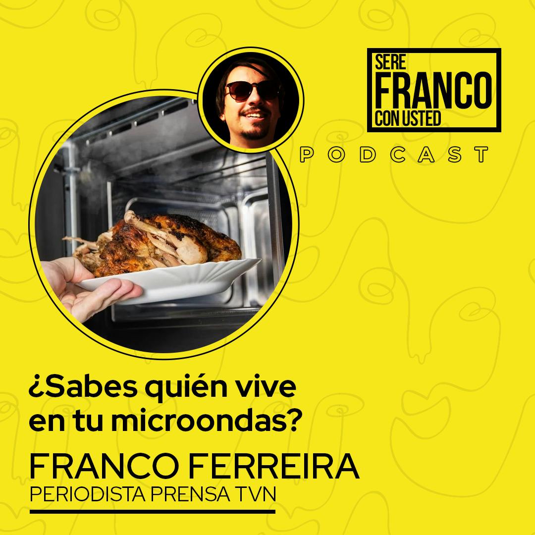 ¿Sabes quién vive en tu microondas? | Seré Franco con usted - T4E11