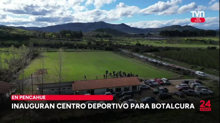Inauguran centro deportivo para Botalcura
