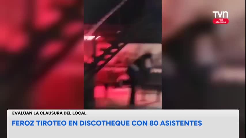 Balacera en discotheque de Vallenar