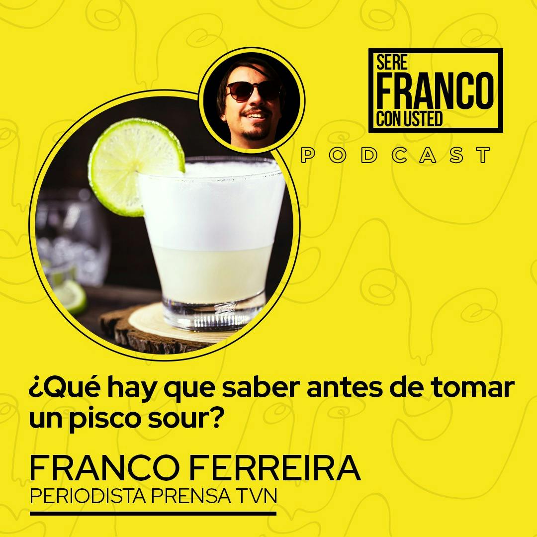 ¿Qué hay que saber antes de tomar un pisco sour? | T4E14 