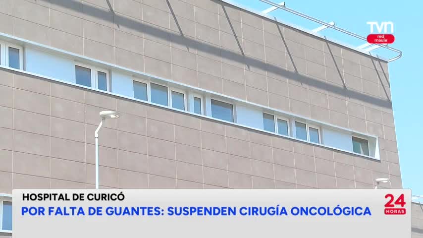 Por falta de guantes: Suspendieron operación en Curicó