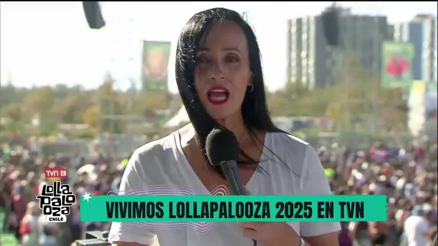Así comenzó TVN en Lollapalooza Chile 2025