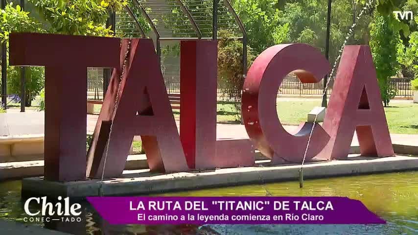 ¿Existió el Titanic en Talca? 