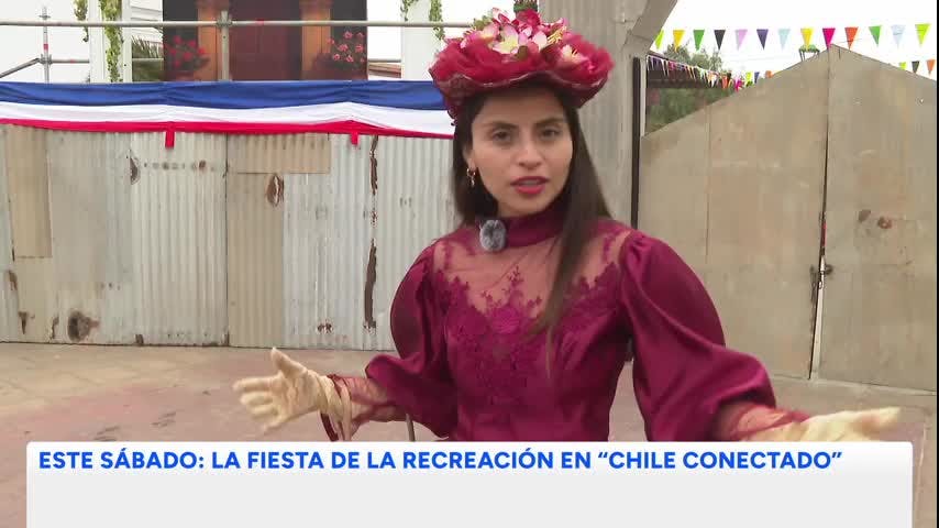 Este sábado: La Fiesta de la Recreación en “Chile Conectado”