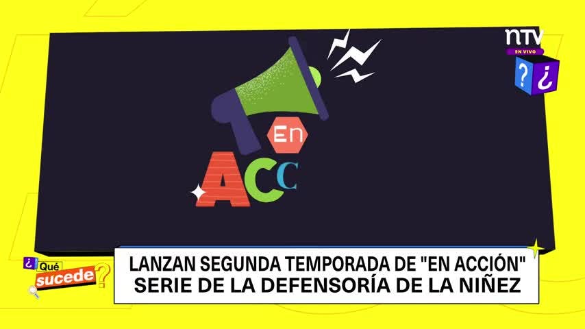 ¿Qué Sucede?: Nueva temporada de "En acción"