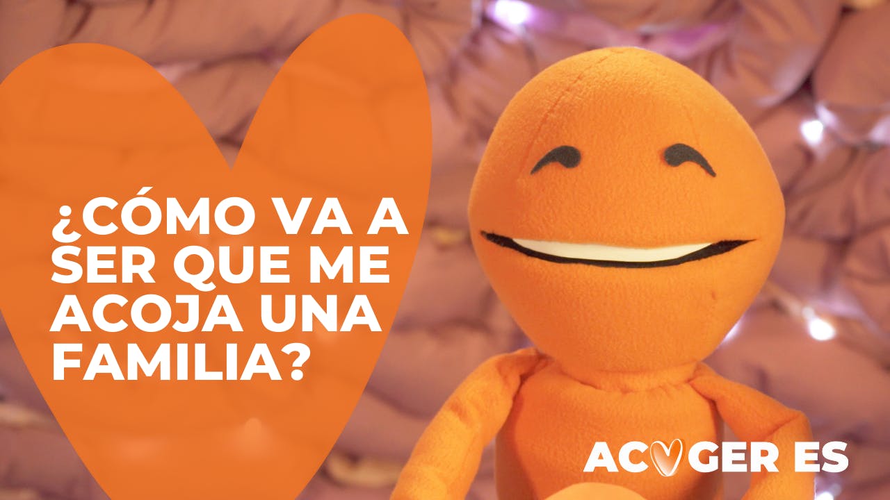 Acoger es en NTV: ¿Cómo va a ser que me acoja una familia?