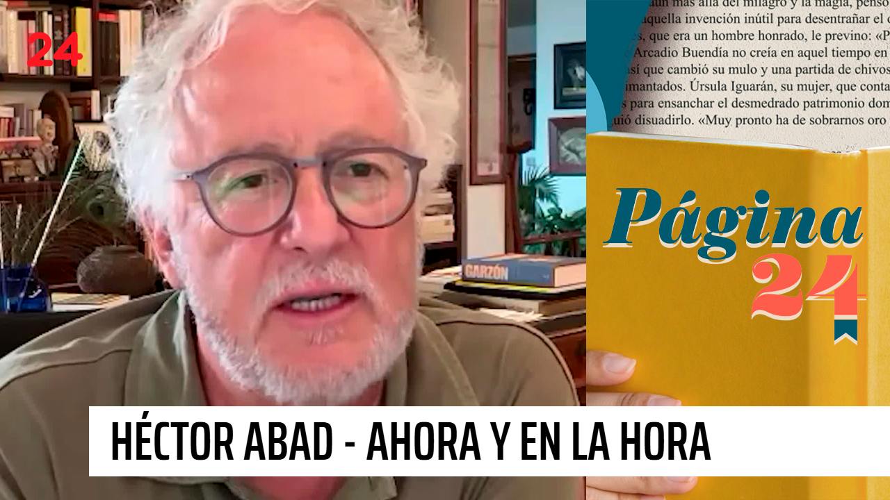 Héctor Abad - Ahora y en la hora | Página 24 - T1E25