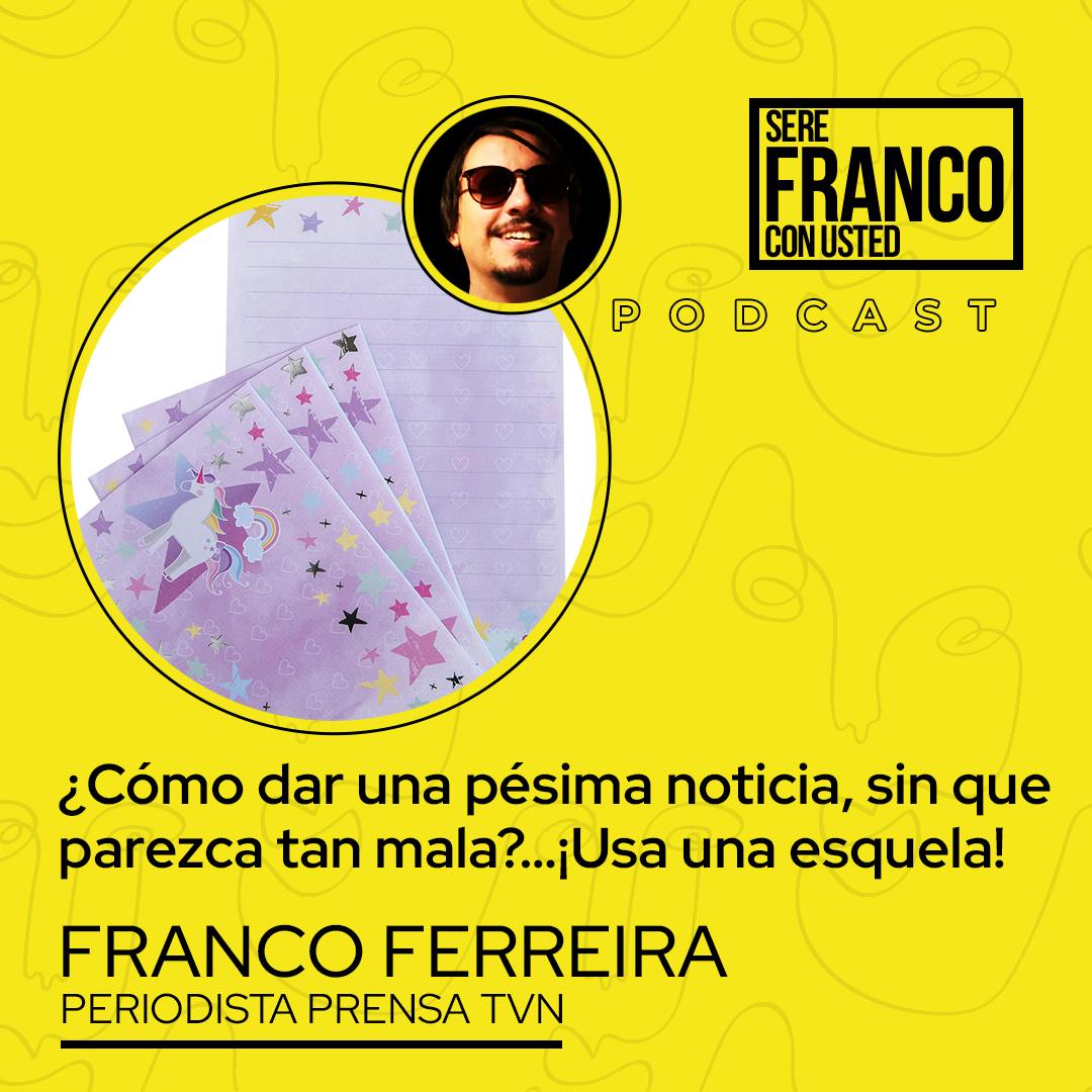 ¿Cómo dar una pésima noticia, sin que parezca tan mala?… ¡Usa una esquela! | Seré Franco con usted - T5E6