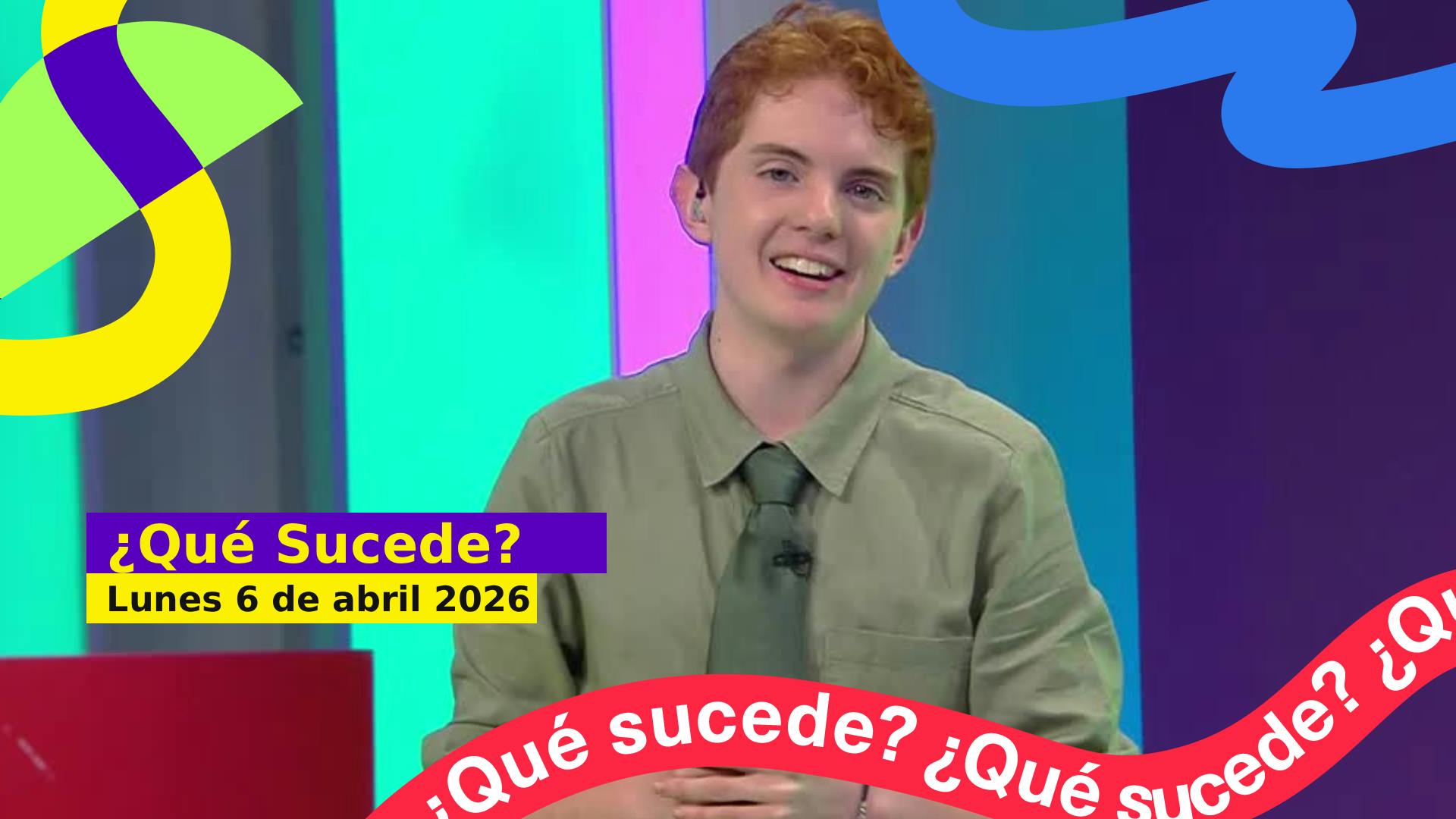 ¿Qué Sucede? - Capítulo 06 de abril 2026