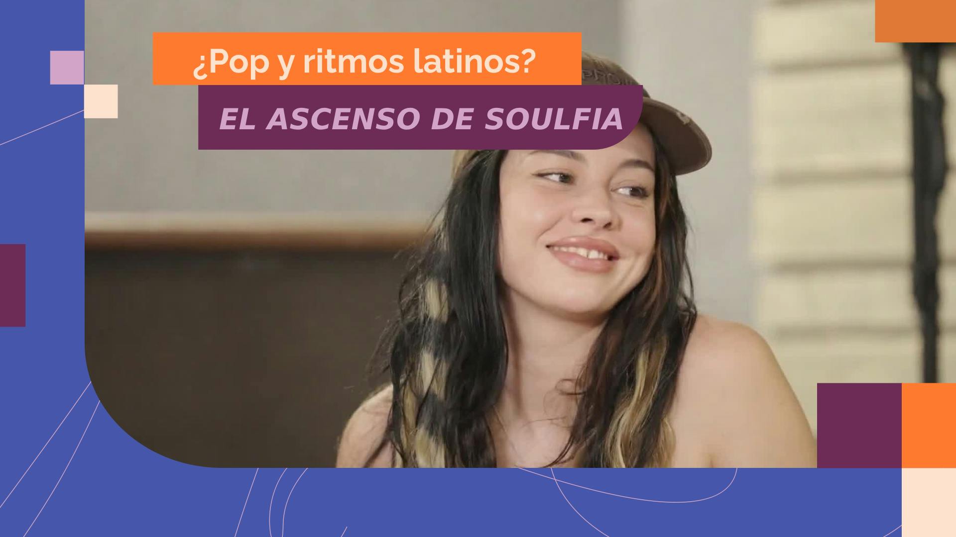 ¿Ritmos latinos y pop? La transformación de Soulfia