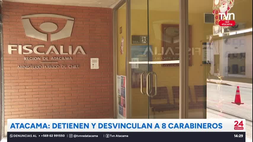 Detienen y desvinculan a 8 Carabineros de Atacama