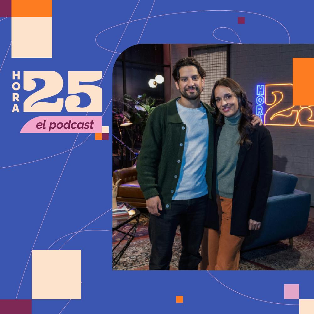 Pepa Bello y Max Salgado en Hora 25, el podcast | T03E11