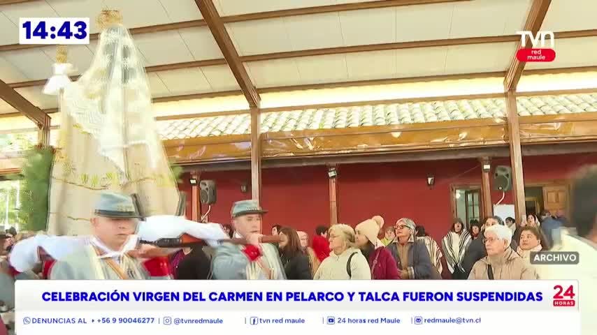 Suspenden celebración a Virgen del Carmen  en Pelarco y Talca