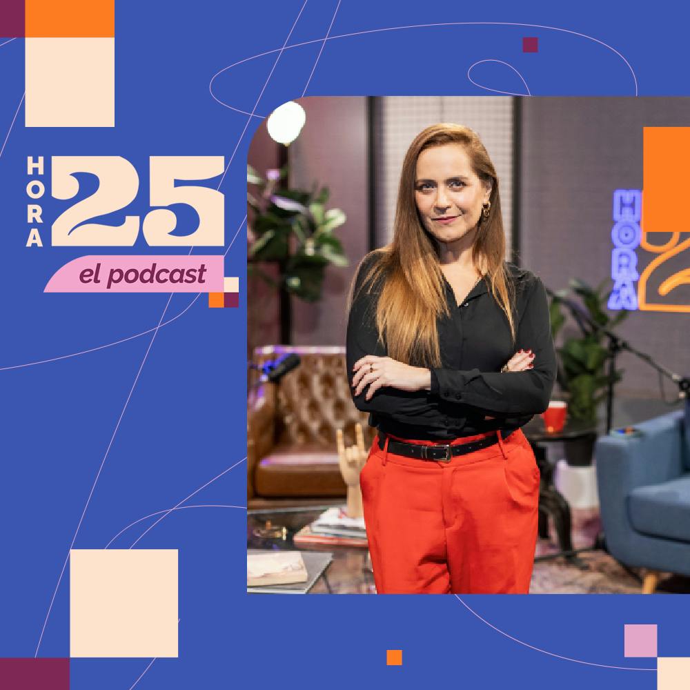Natalia Valdebenito en Hora 25, el podcast | T03E19