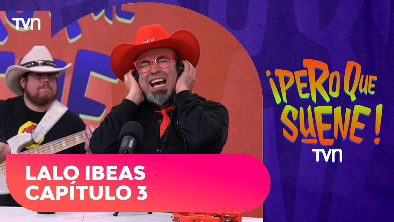 ¡Pero que suene! | Capítulo 3 - Lalo Ibeas