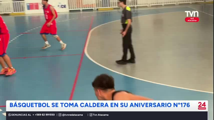 Básquetbol se toma Caldera en su aniversario n°176