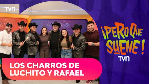 ¡Pero que suene! | Capítulo 6 -  Los Charros de Luchito y Rafael  