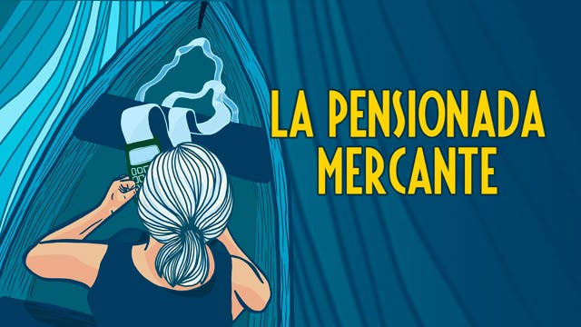 La pensionada mercante