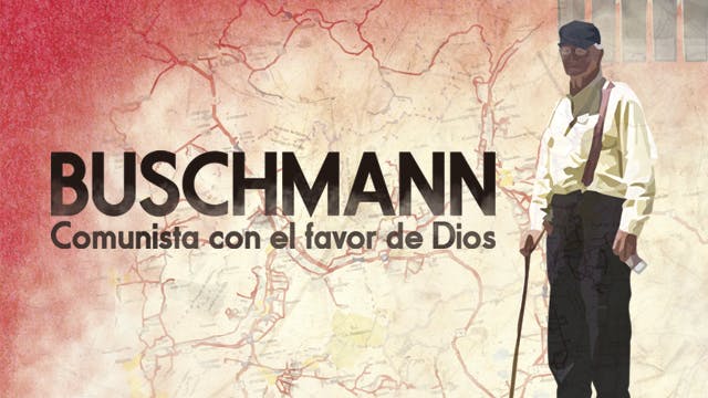 Buschmann, comunista con el favor de Dios