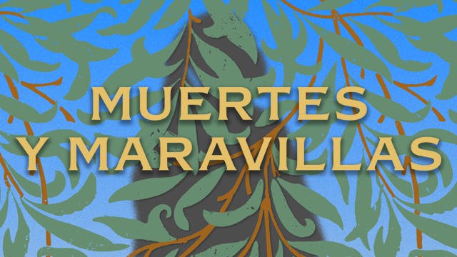 Muertes y maravillas