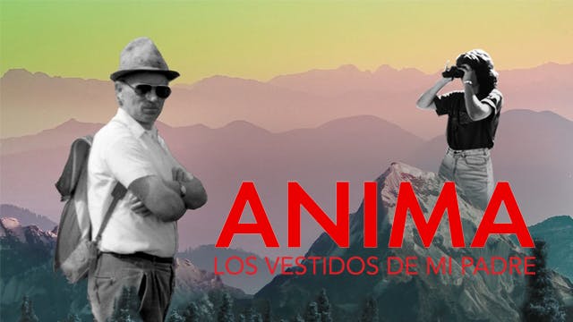 Anima, los vestidos de mi padre • Die Kleider meines vaters