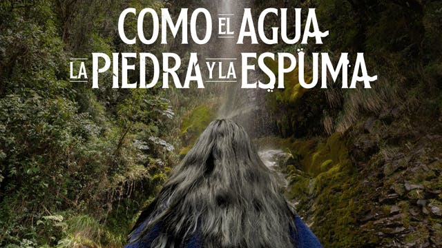 Como el agua, la piedra y la espuma