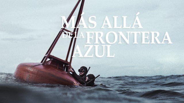 Más allá de la frontera azul / Jenseits der blauen Grenze