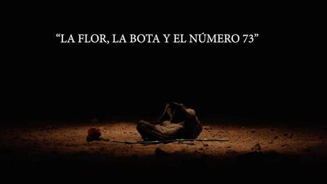 La Flor, La Bota y El Número 73