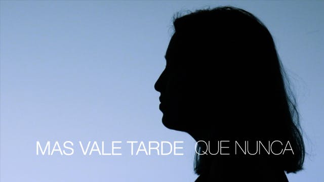 Más vale tarde que nunca