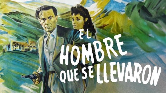 El hombre que se llevaron