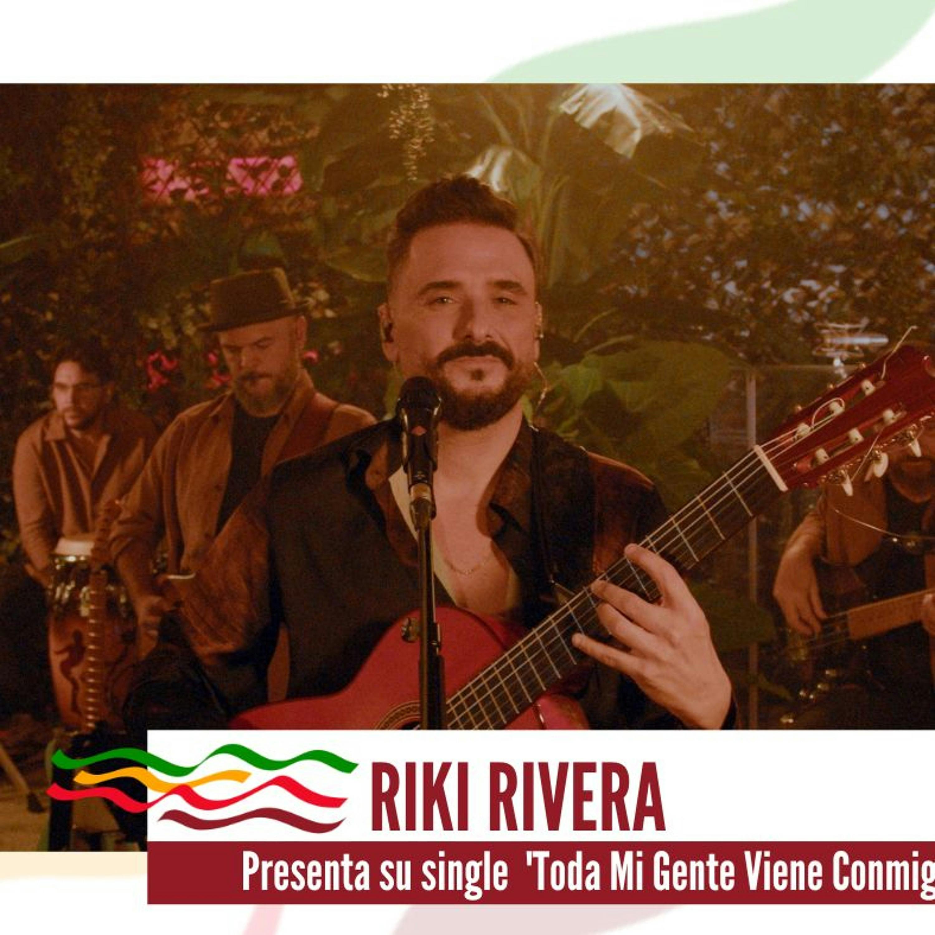 "Toda mi gente viene conmigo" de RIKI RIVERA llega a Las Mañanas Top