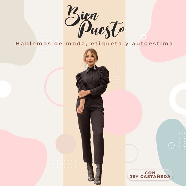 Verse y sentirse bien: #BienPuesto, el nuevo podcast de moda