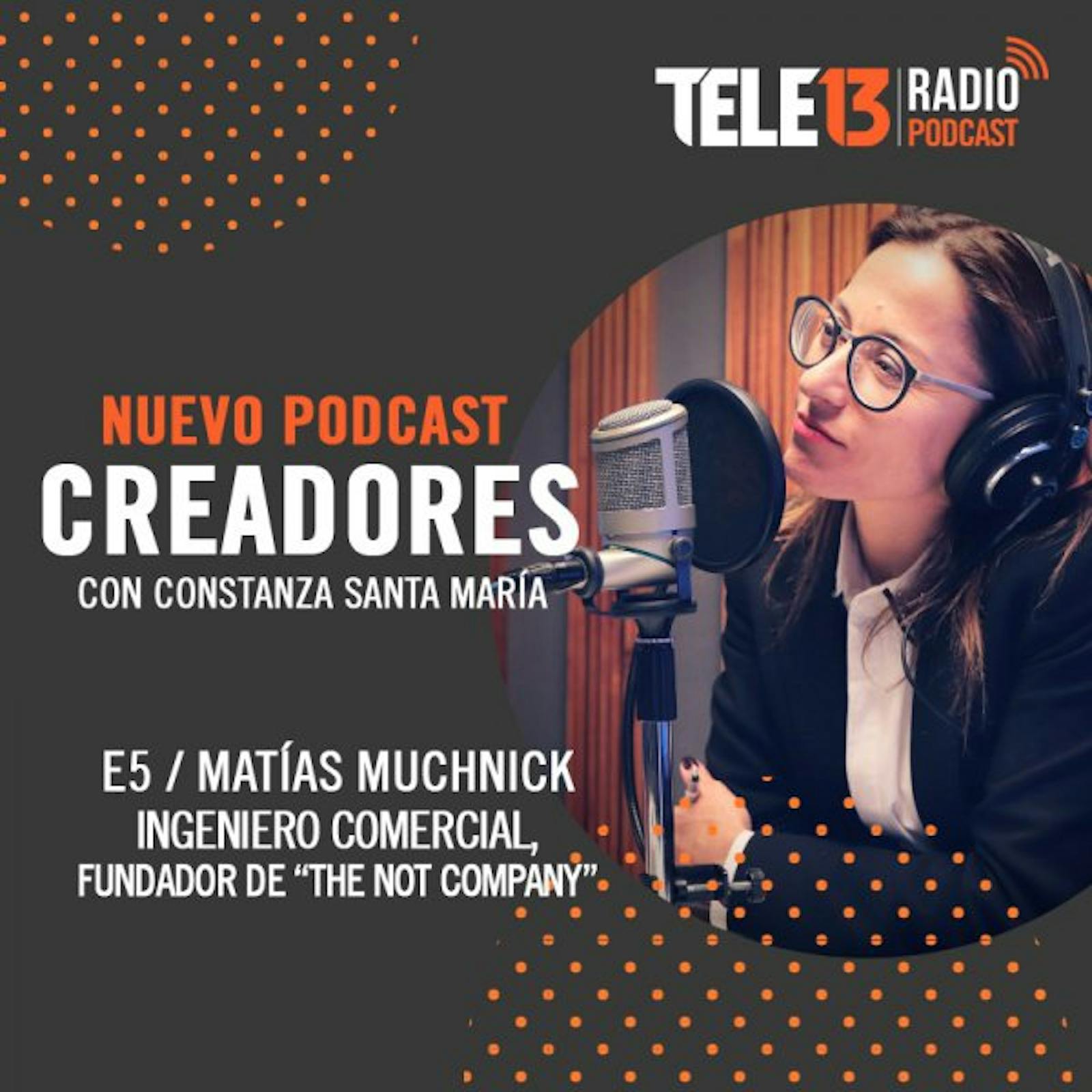 T1/E5 Constanza Santa María conversa con el fundador y CEO de Not Co. Matías Muchnick