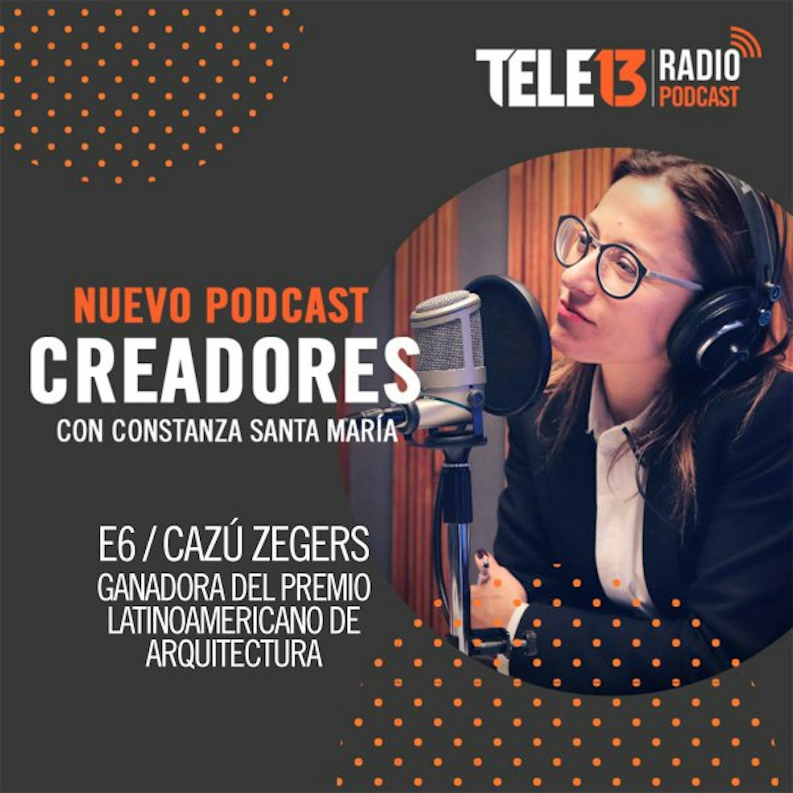 T1/E6 Constanza Santa María conversa con Cazú Zegers sobre la arquitectura