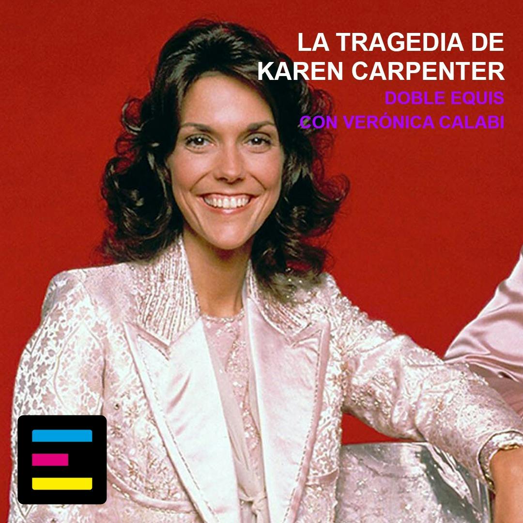 Doble Equis: La Tragedia de Karen Carpenter