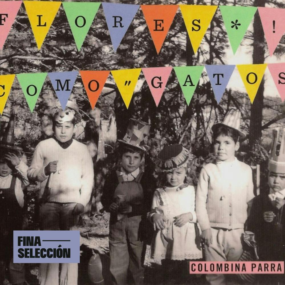 Colombina Parra - Flores como gatos