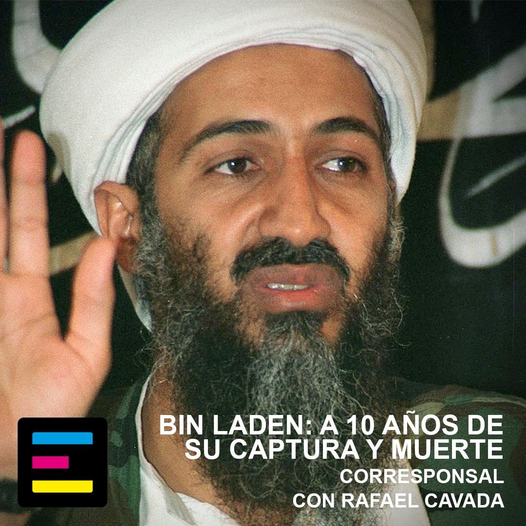 Bin Laden: A 10 Años de Su Captura y Muerte