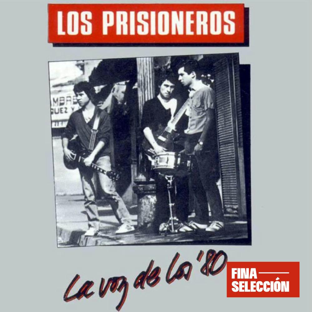 Los Prisioneros - La Voz de los '80