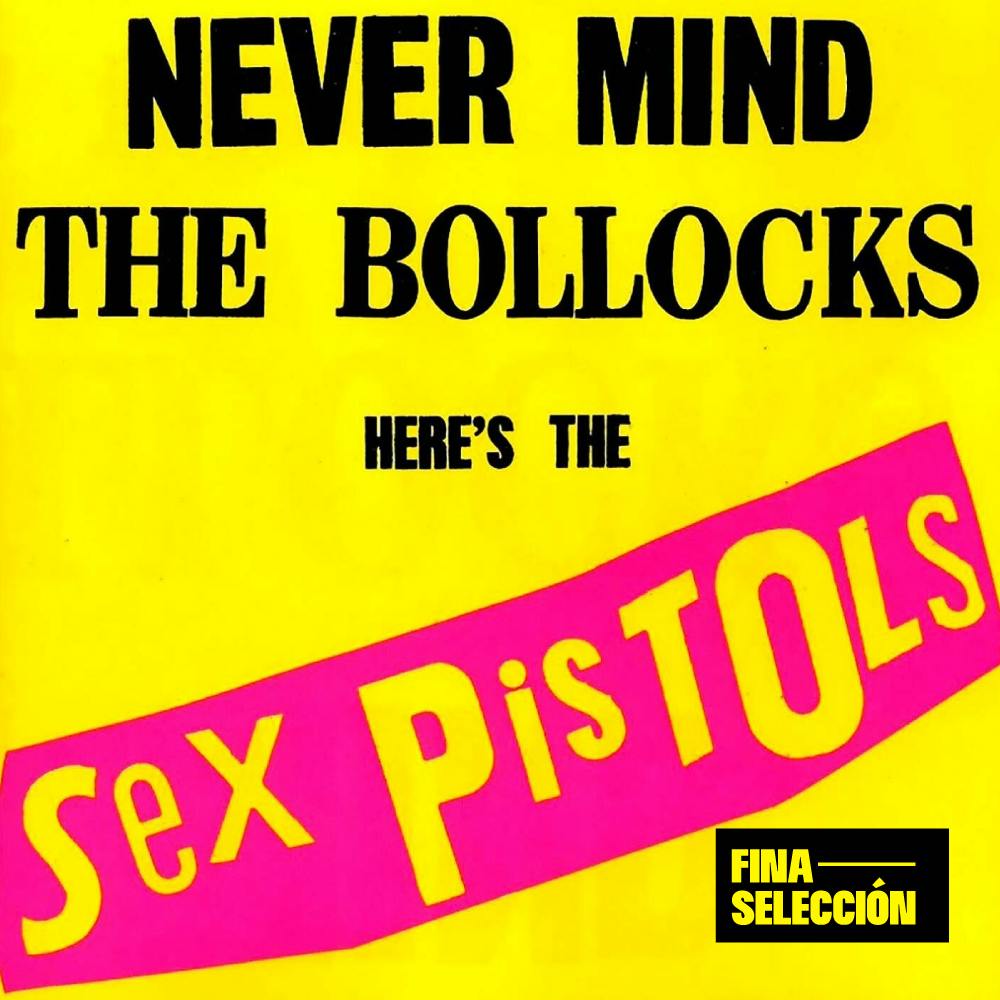 Sex Pistols - Never Mind the Bollocks, Here's the Sex Pistols