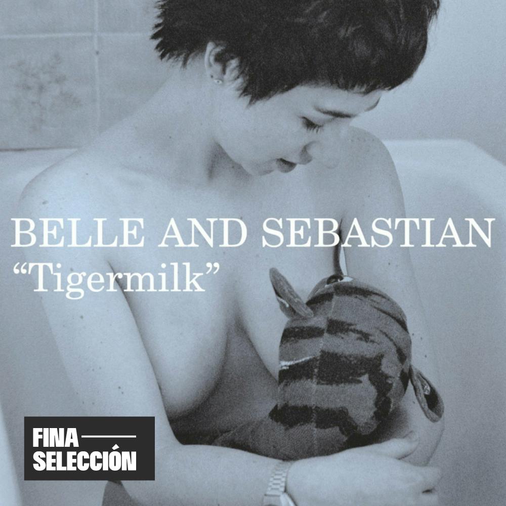 Belle & Sebastian - Tigermilk