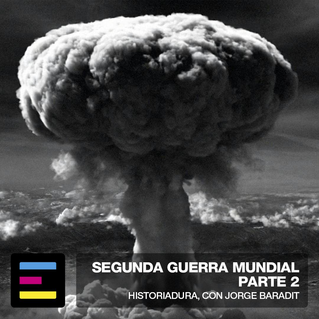 La Segunda Guerra Mundial, Parte 2