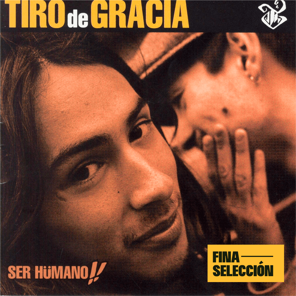 Tiro de Gracia - Ser Hümano!!