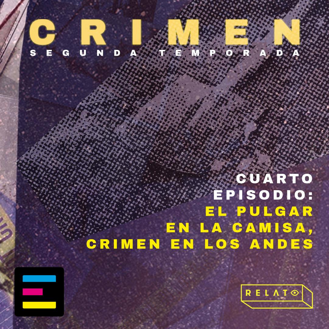 El Pulgar en la Camisa, Crimen en Los Andes