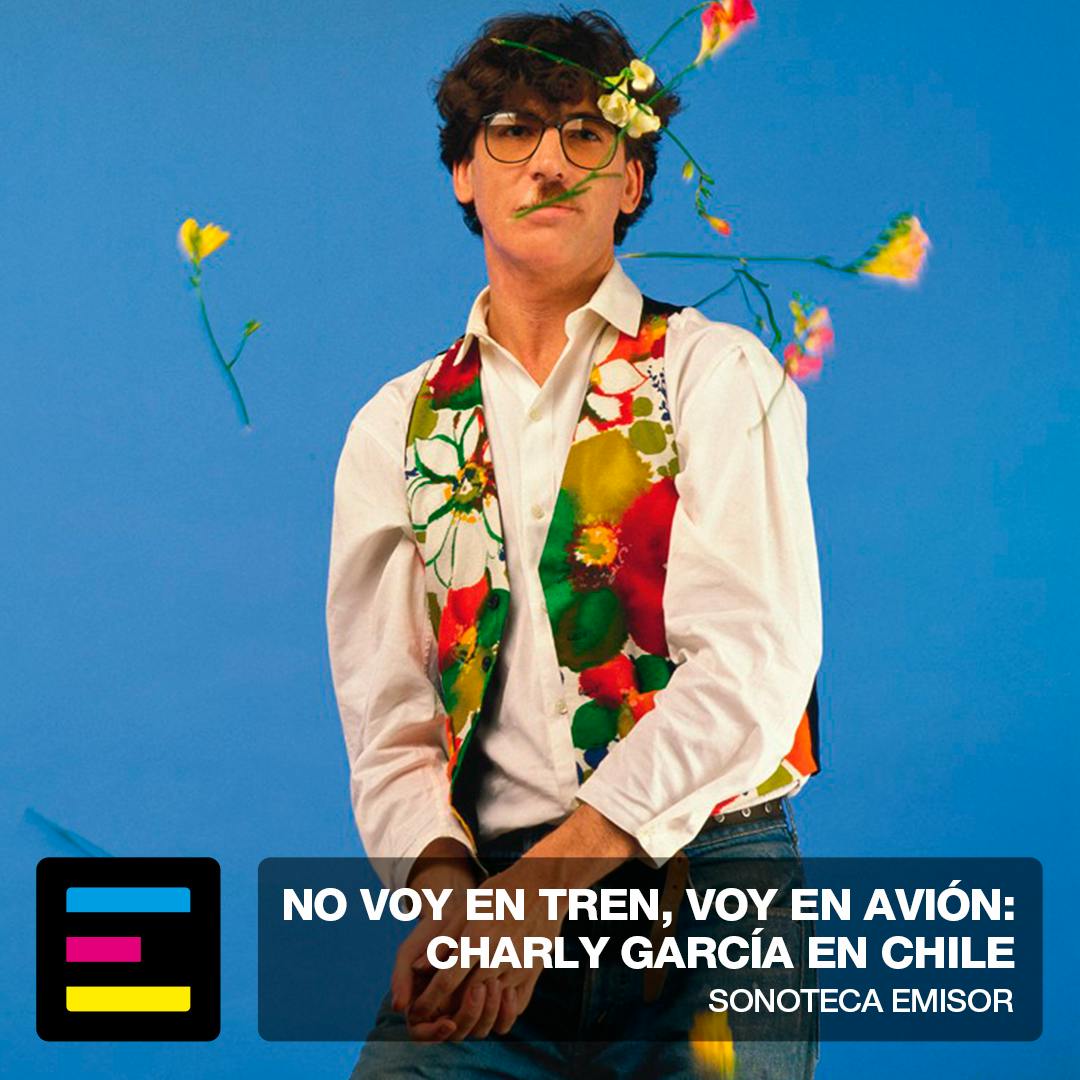 No Voy en Tren, Voy en Avión: Charly García en Chile