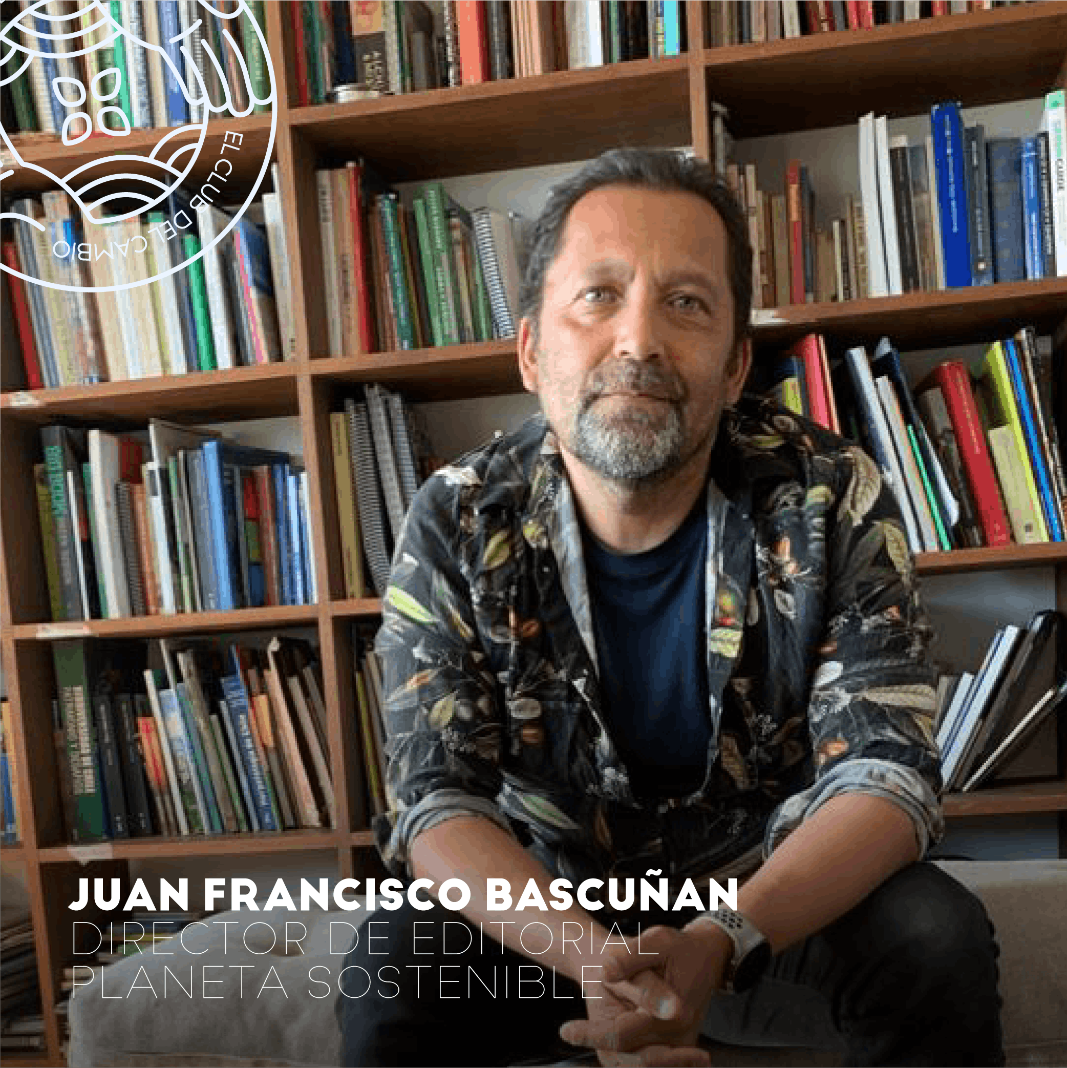 Juan Francisco Bascuñán - Planeta Sostenible 
