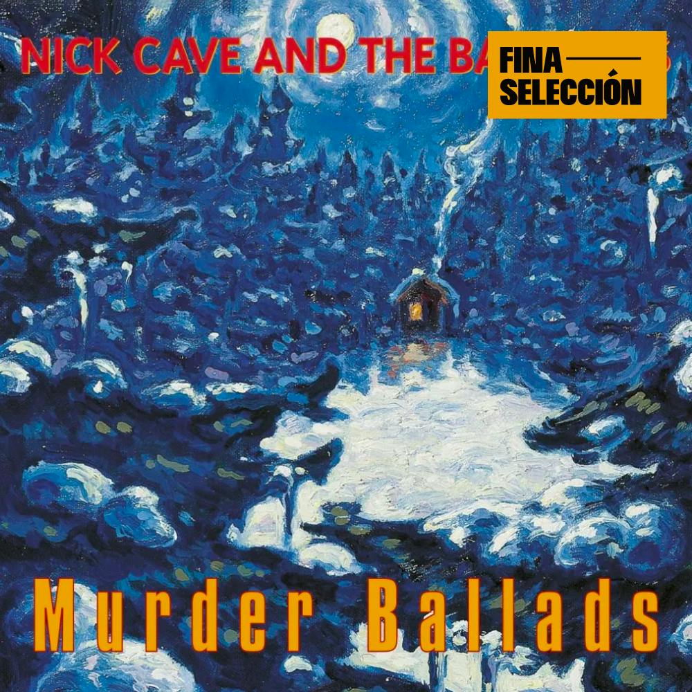Nick Cave & The Bad Seeds - Murder Ballads